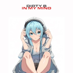 Dirty B - In My Mind CD 1 (OVERDRIVE) 2004