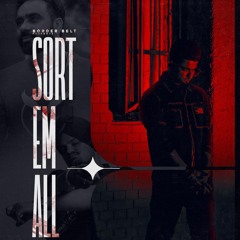 Sort Em All || Singer+Lyrics+Composer- Manak Singh