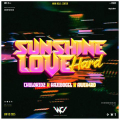 WC - SUNSHINE LOVE ( CHULOKIDZ X HAJIBOGEL X AWIHARD )#POTONGATAS !!