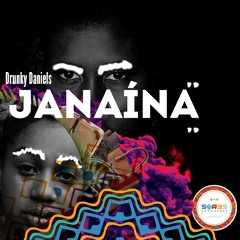 Drunky Daniels "JANAÍNA"