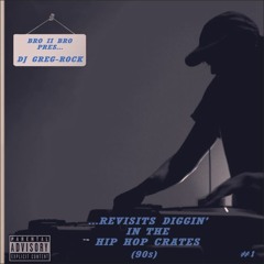 DJ Greg-Rock Revisits Diggin' In The Hip Hop Crates (Pt 1)