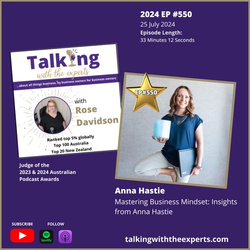 2024 EP550 Mastering Business Mindset: Insights from Anna Hastie