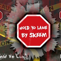 Hold Yo Lane