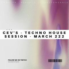 [DJ Set] CEV's - Techno House Session - March 222