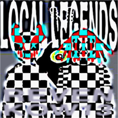 LOCAL LEGENDS (w/ KOW13) [+junoes]