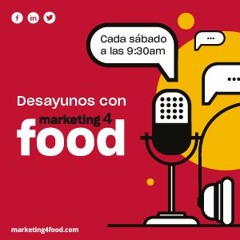Los Desayunos con Marketing4food - Podcast - 261122