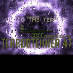 (TT47)  UP TO THE TERROR
