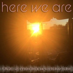Here We Are