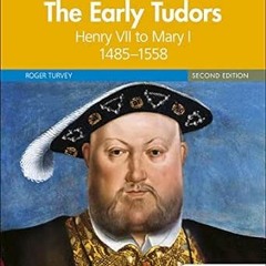 [GET] EBOOK ✏️ Access to History: The Early Tudors: Henry VII to Mary I, 1485–1558 Se