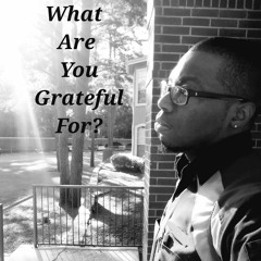 What Are You Grateful For? (Message)