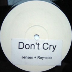 Craig Jensen & James Reynolds - Don't Cry (2003)