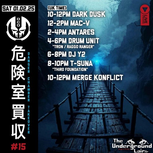 T-sunâ - Danger Chamber Digital Takeover 15 -  live on theundergroundlair