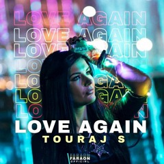 Touraj S - Love Again (Original Mix)