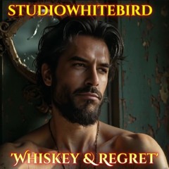 Whiskey & Regret