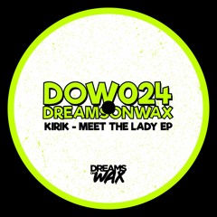 Premiere : Kirik - Meet The Lady (DOW024)