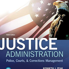 [READ] PDF 📰 Justice Administration: Police, Courts, & Corrections Management (What'