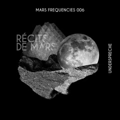 Mars Frequencies 006 - UNDERSPRECHE
