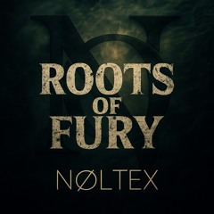 Roots of Fury