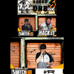 Switch FM-Hack.IT With MC Mighty Joe and MC IVER Round 6