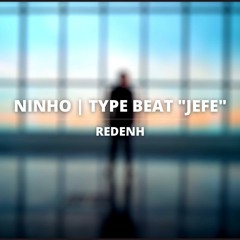 NINHO | TYPE BEAT "JEFE"