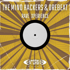 The Mind Hackers & Orebeat - Rave Xperience