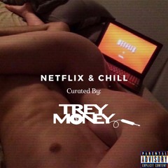 Netflix & Chill (R&B/Slow Jamz)