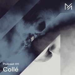 Collé || Podcast Series 011