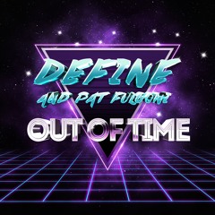 Define & Pat Fulgoni - Out Of Time (original)