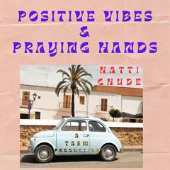 Positive Vibes & Praying Hands