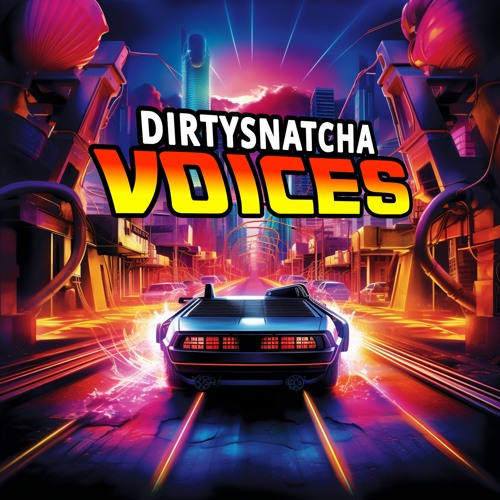 DirtySnatcha - Voices