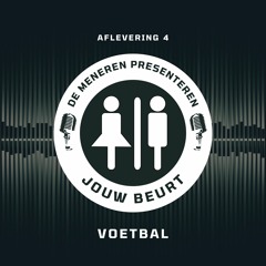 Jouw Beurt | EP4 | Voetbal