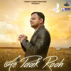 Ae Paak Rooh (feat. Pastor Sukhwinder Kumar)