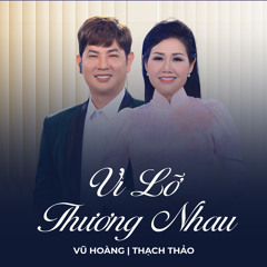 Vì Lỡ Thương Nhau