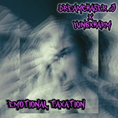 Emotional Taxation prod. xenshel x R3DQX ( Feat YungxHarm)