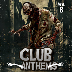 CLUB ANTHEMS VOL 8 (HALLOWEEN EDIT)