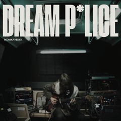 Dream P*lice Remix