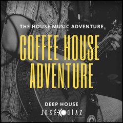 José Díaz - The House Music Adventure - Deep House 249