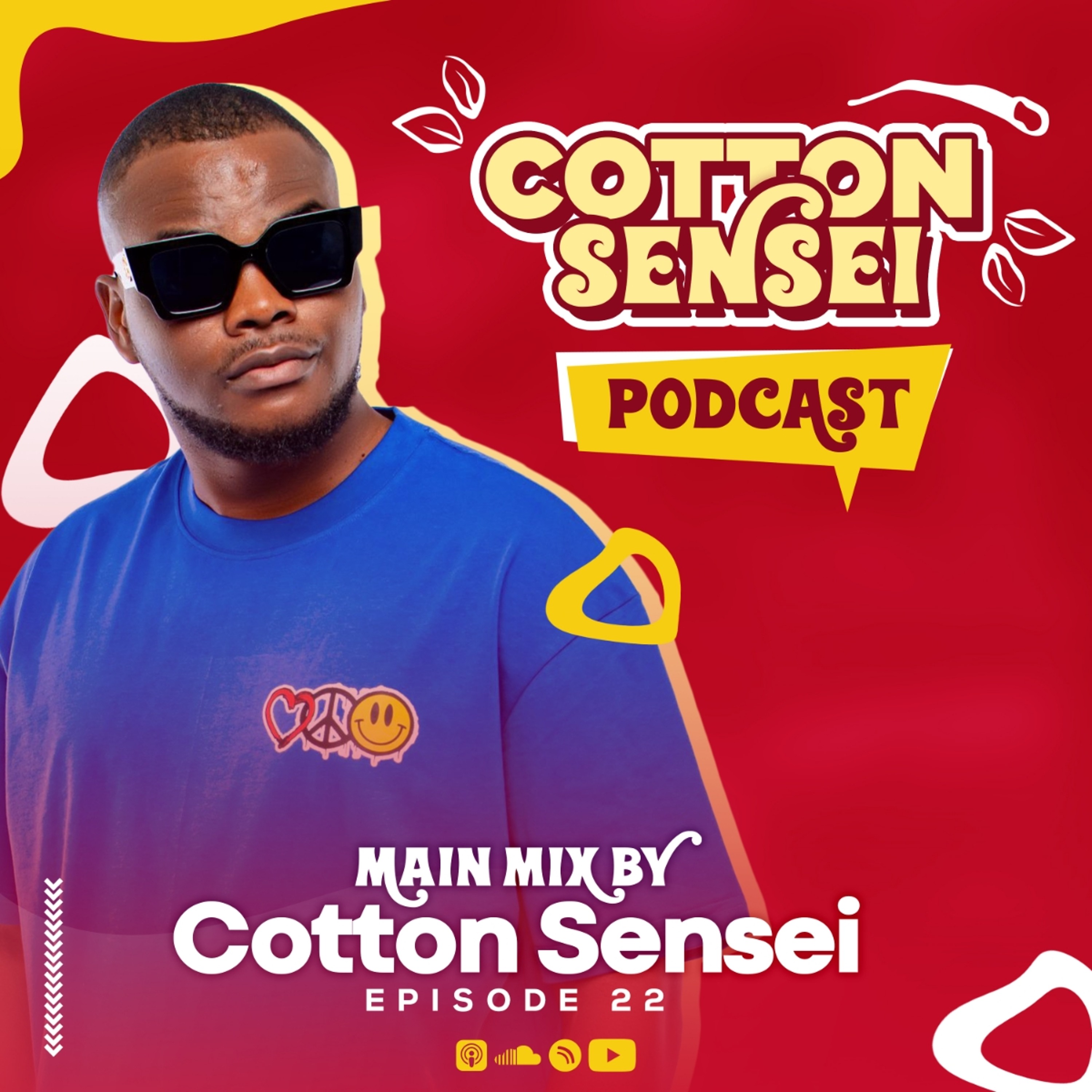 Cotton Sensei Podcast - Episode 22 (Main Mix By Cotton Sensei) episode artwork