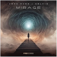 Jake Ryan & Salkin - Mirage (Extended Mix)