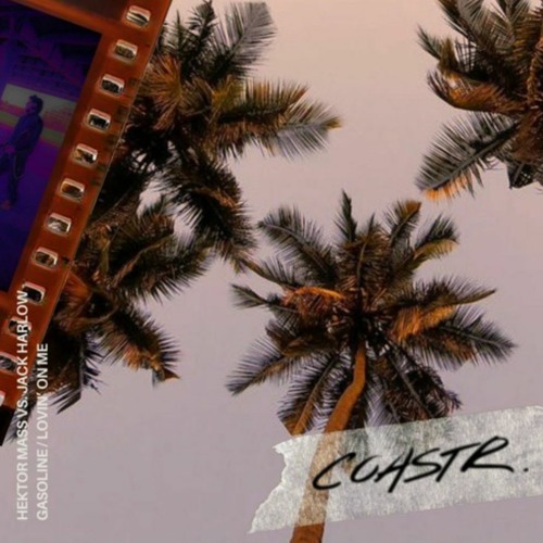 EDM | G@50l1n3 L0v1n' 0n M3 (COASTR. EDIT)