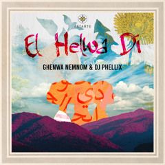 Premiere: Ghenwa Nemnom & DJ Phellix - El Helwa Di [Astarte]
