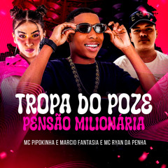 Tropa do Poze Pensão Milionária
