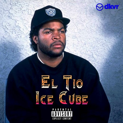 El Tio Ice Cube.