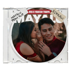 Mayalu - Vek, Yabesh Thapa (djpravi flip)