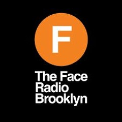 The Face Radio Brooklyn / Trilogy NYC Radio show