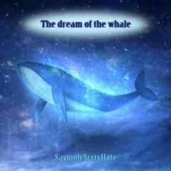 The Dream Of The Whale