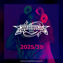 MIQROKOSMOS - # 2025/39 - MIQRO