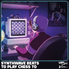 Lofi Girl x chess.com - Synthwave beats
