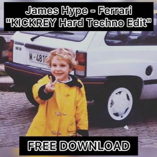 James Hype - Ferrari (KICKREY Hard Techno Edit)