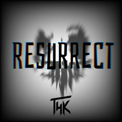 Resurrect